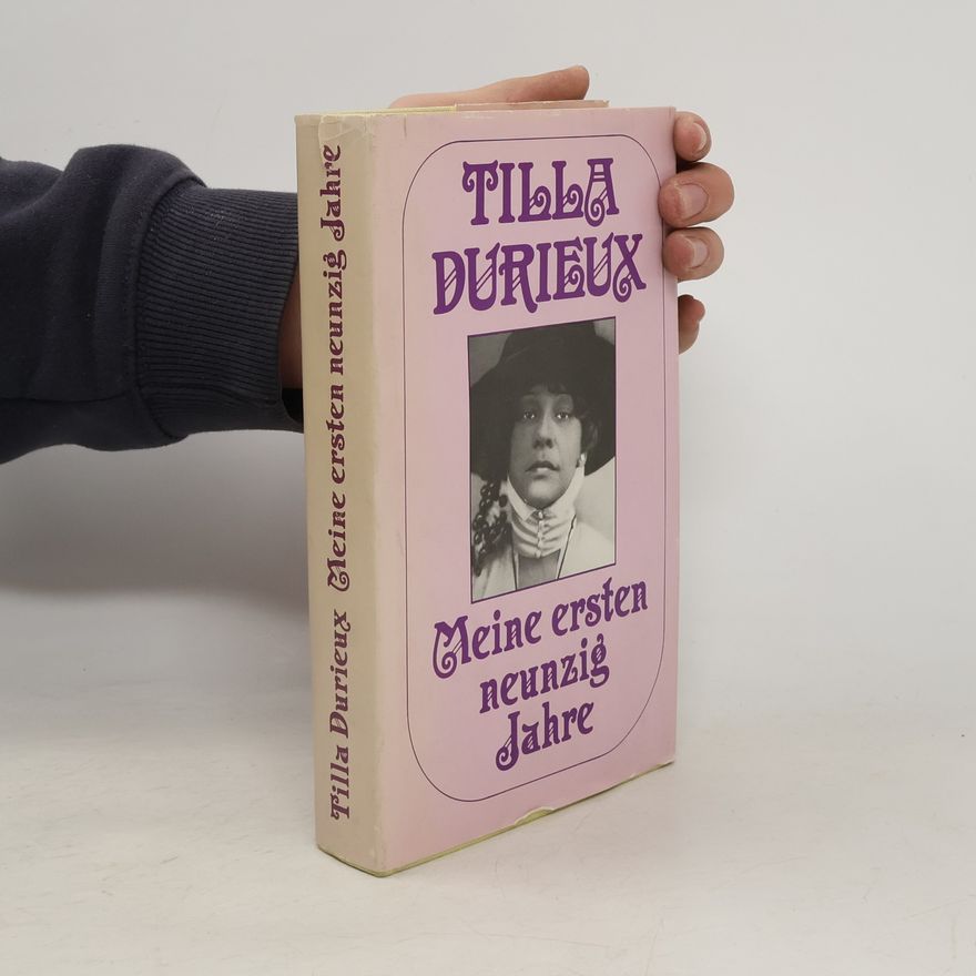 Tilla Durieux Meine ersten neunzig Jahre