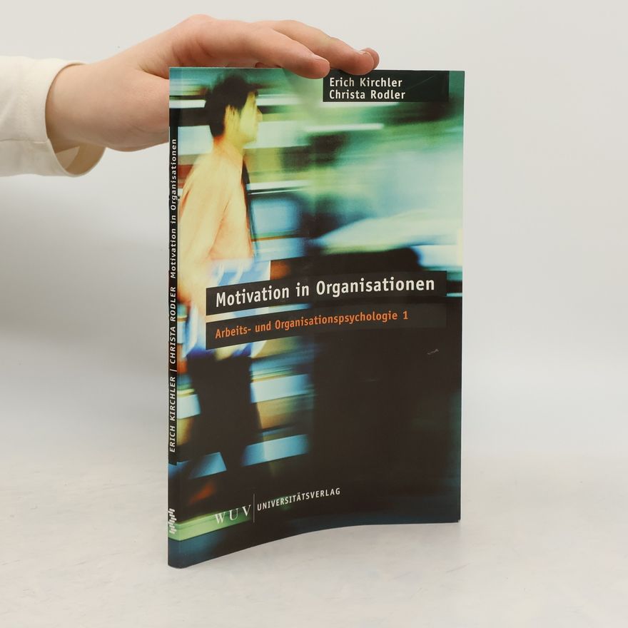 Erich Kirchler Motivation in Organisationen