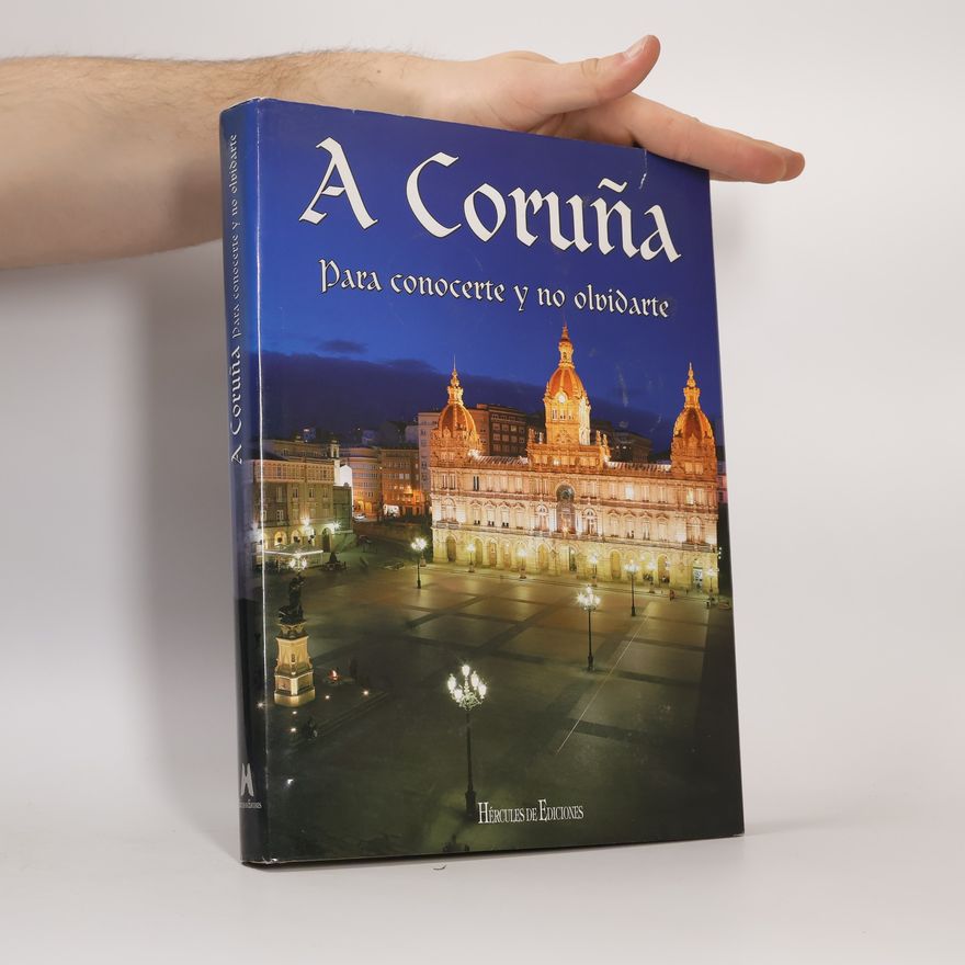 Francisco Rodríguez Iglesias A Coruña, para conocerte y no olvidarte