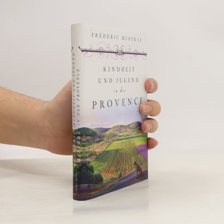 Frédéric Mistral Kindheit und Jugend in der Provence