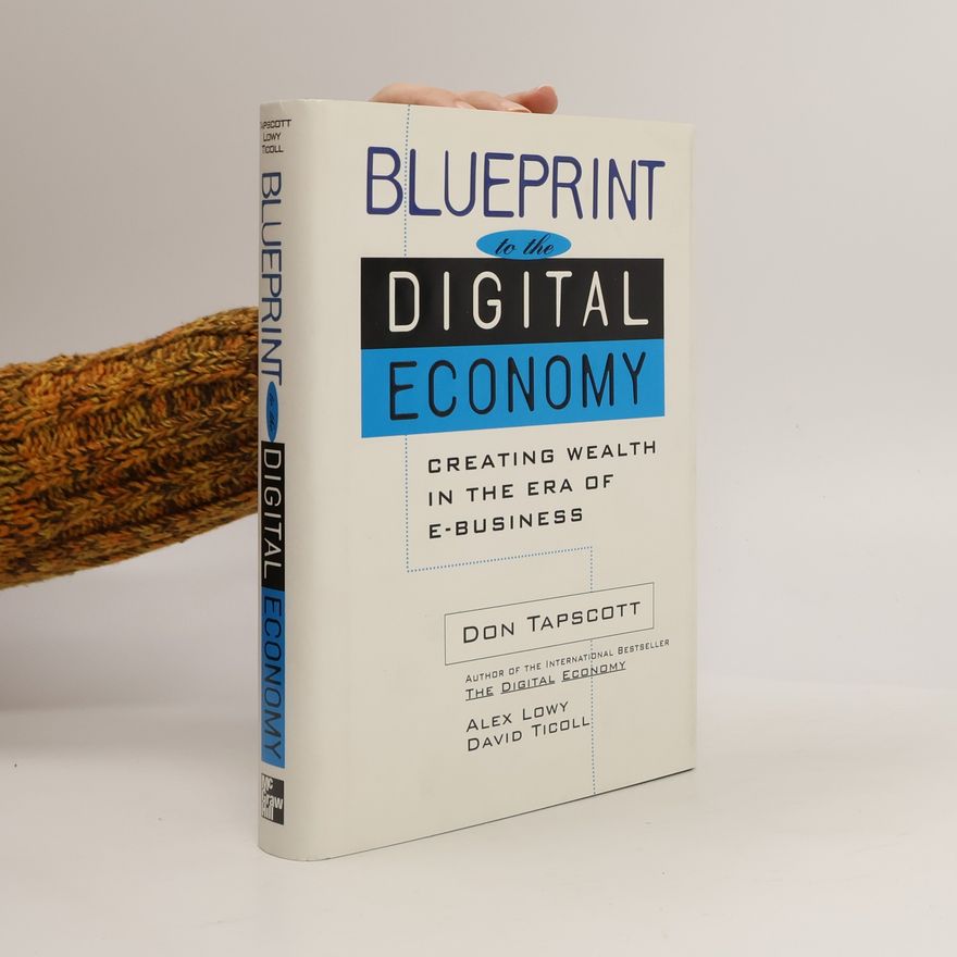 Don Tapscott Blueprint to the Digital Economy