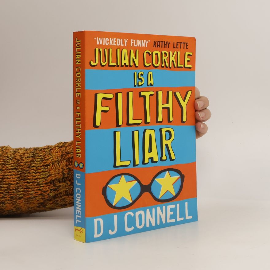 D. J. Connell Julian Corkle Is a Filthy Liar
