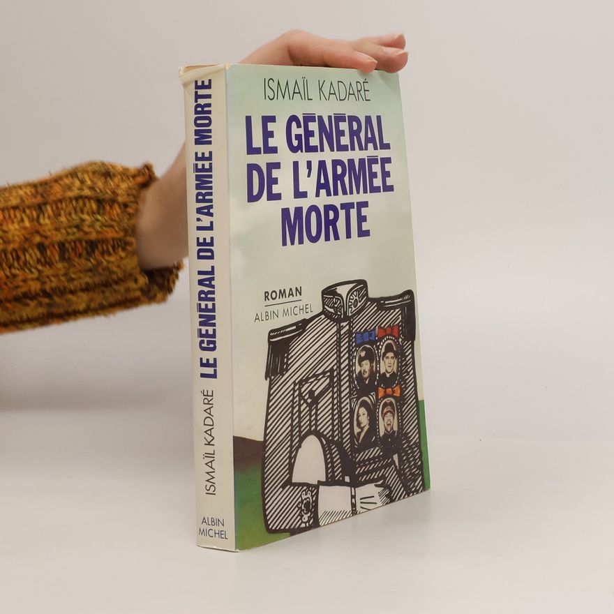 Ismail Kadare Le Général de l'Armée Morte
