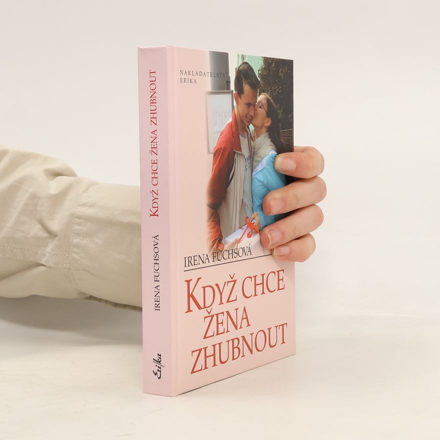 Irena Fuchsová Když chce žena zhubnout
