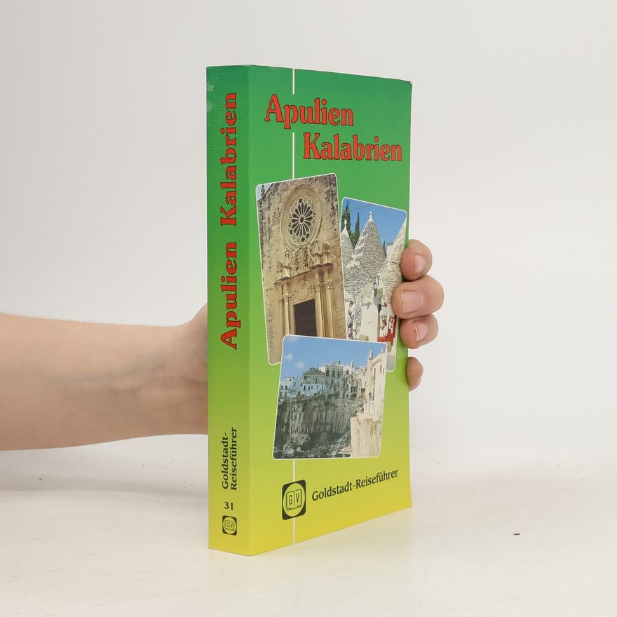 Waltraud Lajta Goldstadt-Reiseführer - 31: Apulien, Kalabrien
