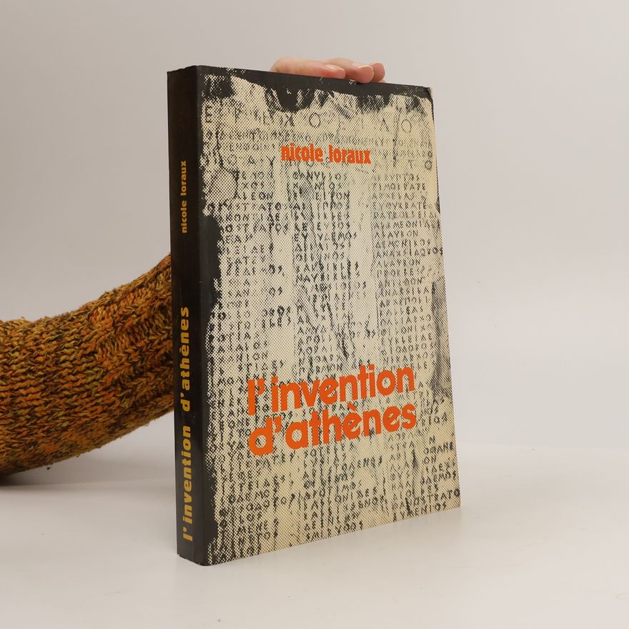 Nicole Loraux Civilisations et sociétés: L'invention d'Athènes