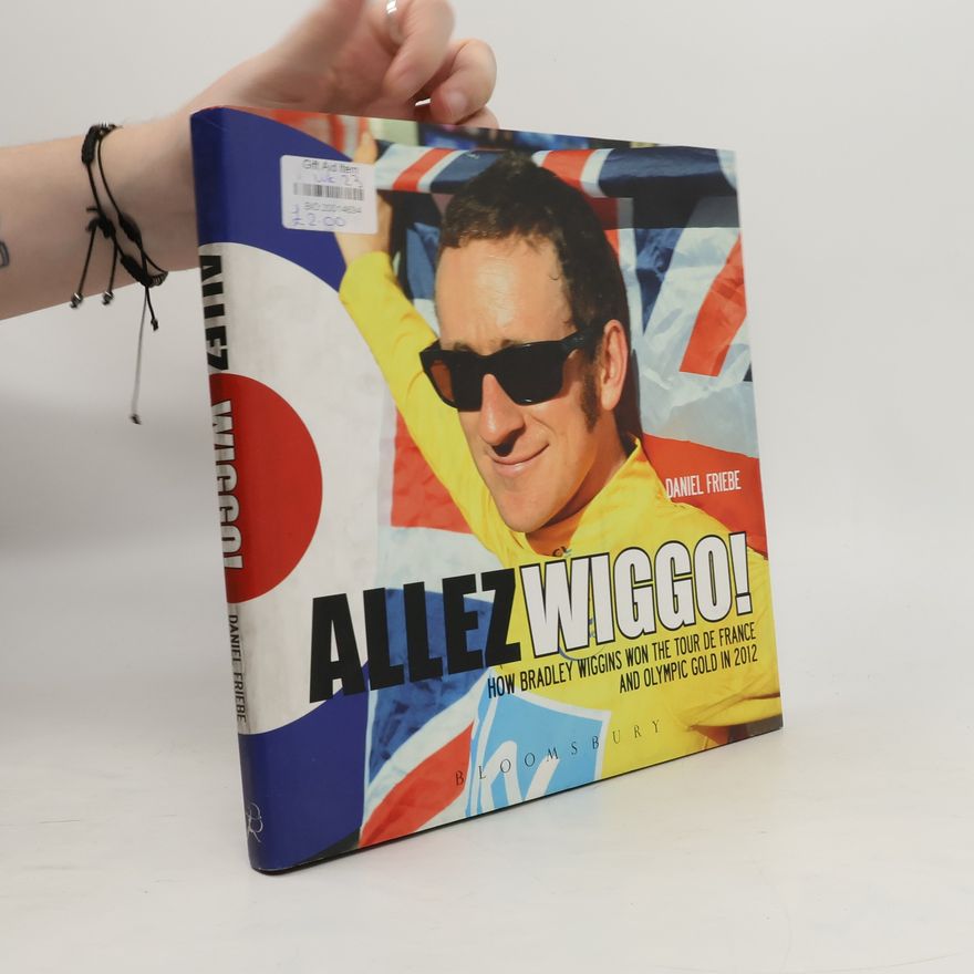 Daniel Friebe Allez Wiggo!
