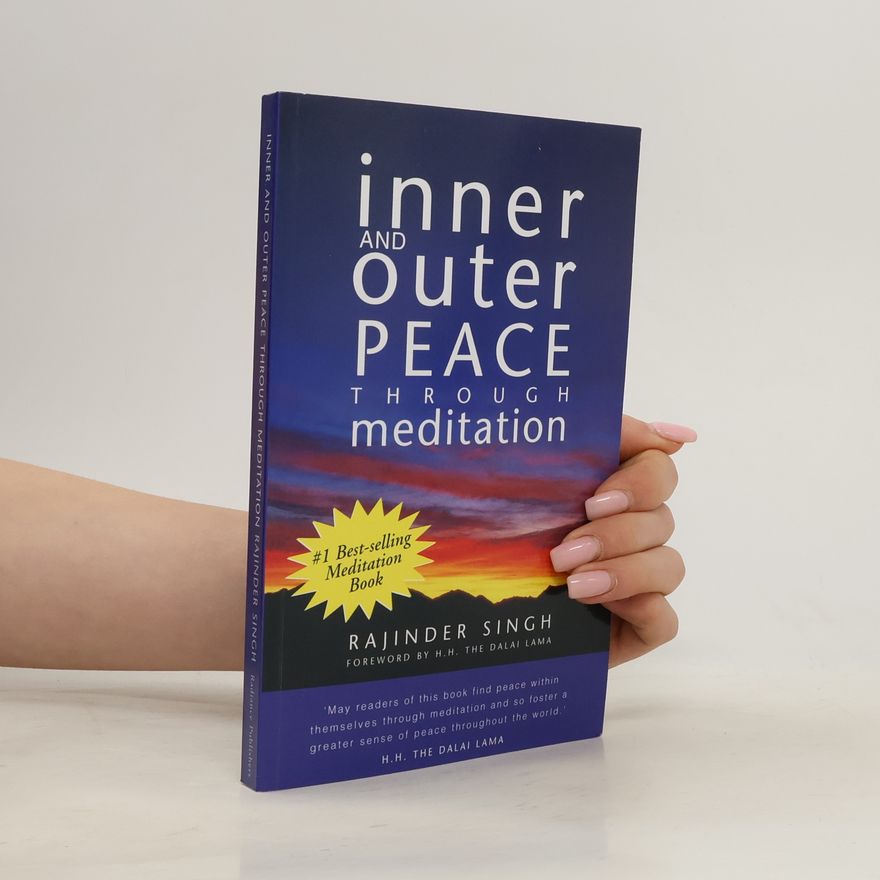 Rajinder Singh Inner and Outer Peace through Meditation