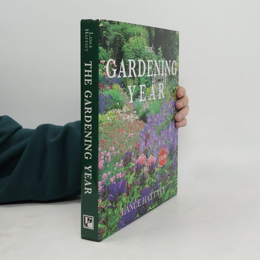 Lance Hattatt The Gardening Year