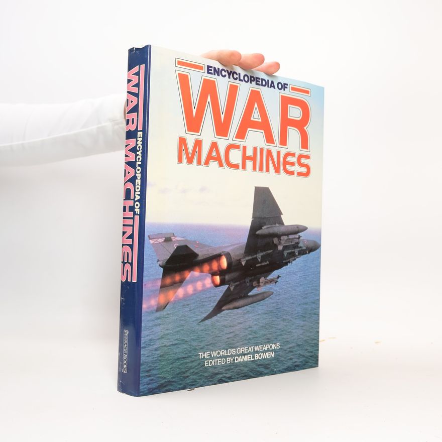 Daniel Bowen Encyclopedia of War Machines
