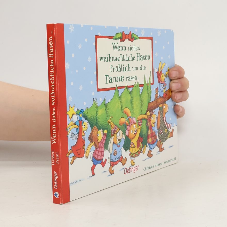 Christiane Hansen Wenn sieben weihnachtliche Hasen fröhlich um die Tanne rasen