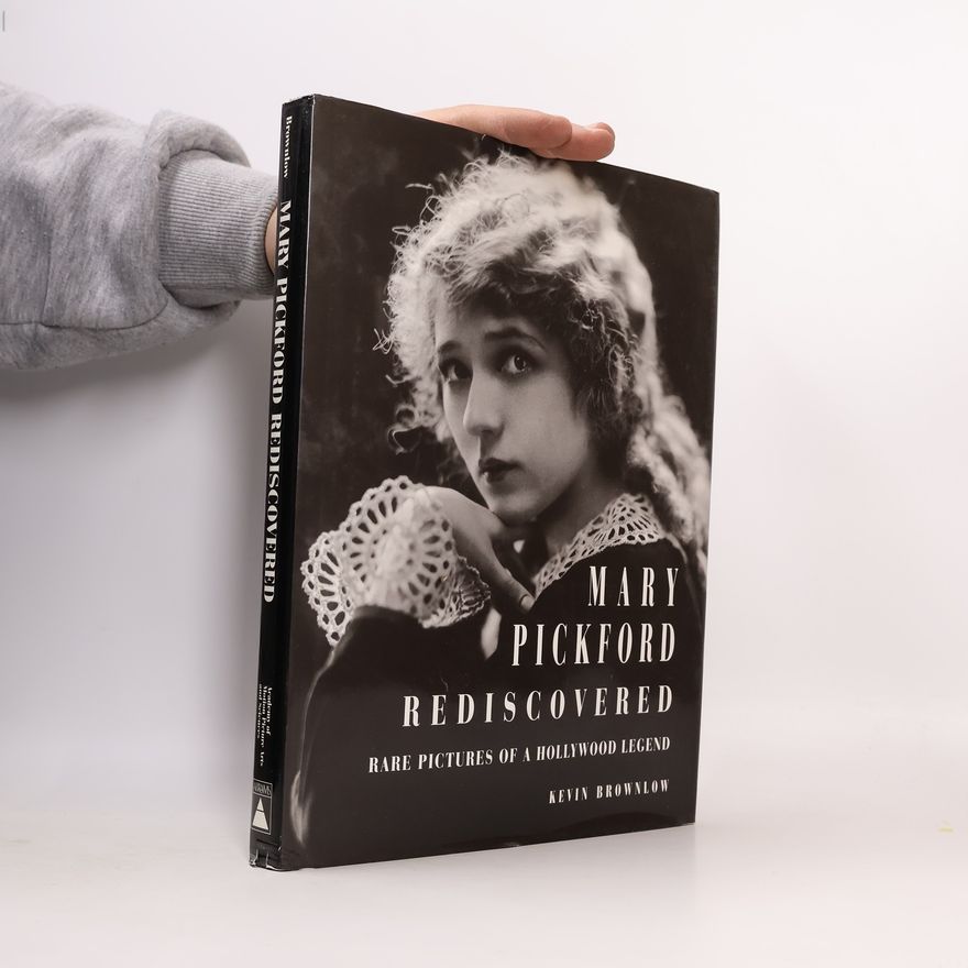 Kevin Brownlow Mary Pickford Rediscovered