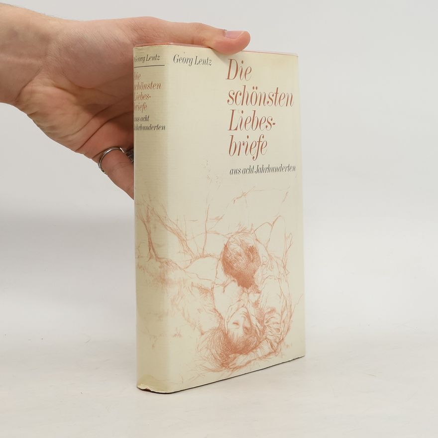 Georg Lentz Die schönsten Liebesbriefe