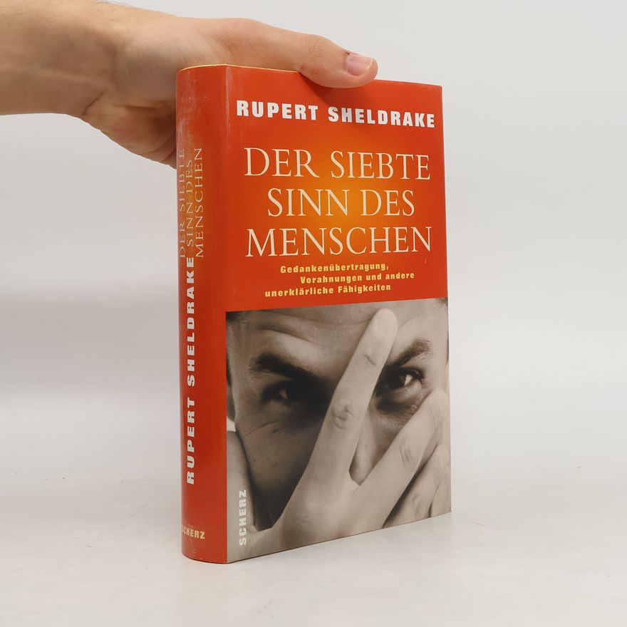 Rupert Sheldrake Der siebte Sinn des Menschen