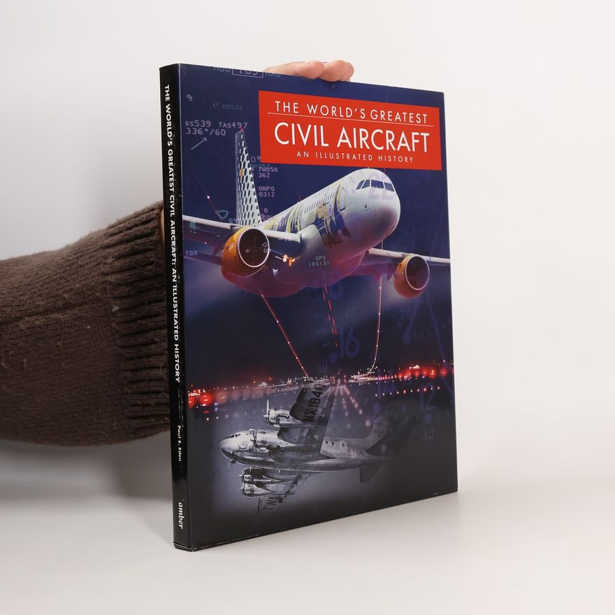 Paul E. Eden The World's Greatest Civil Aircraft