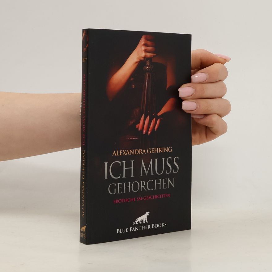 Alexandra Gehring Ich muss gehorchen