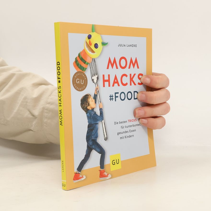 Julia Lanzke Mom hacks - food