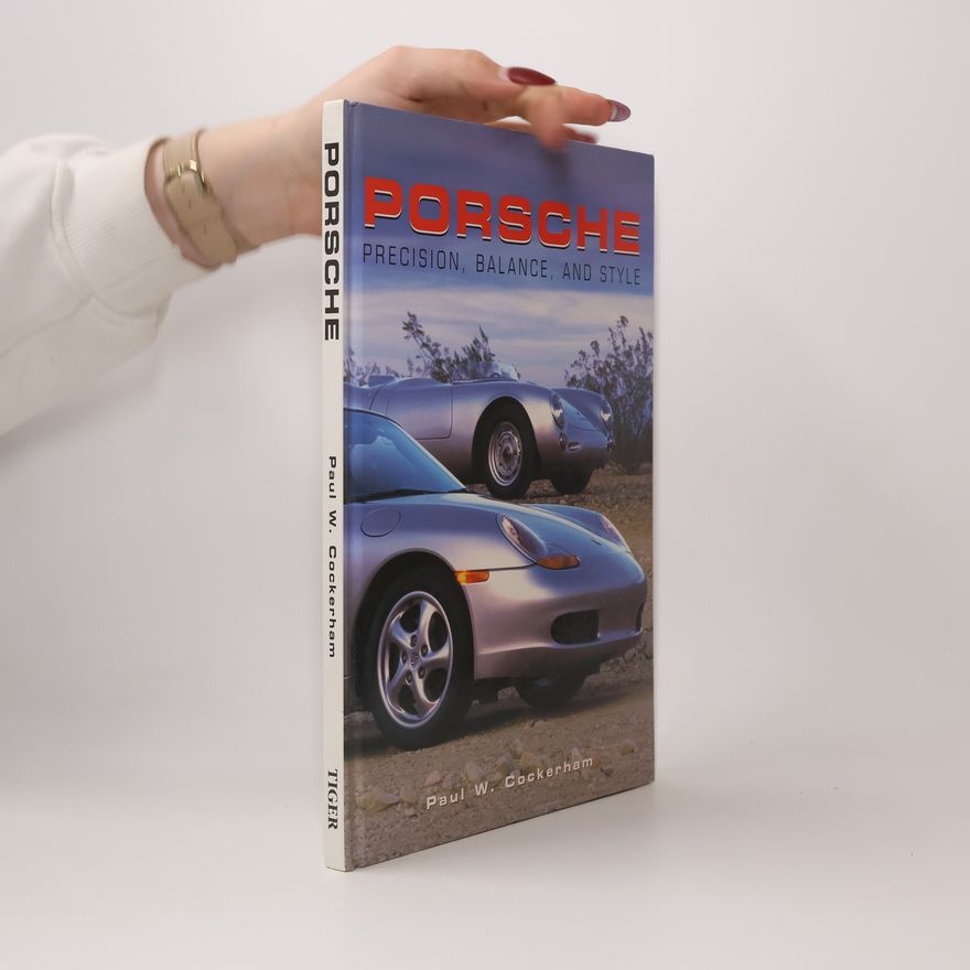 Paul W. Cockerham Porsche Precision, Balance and Style