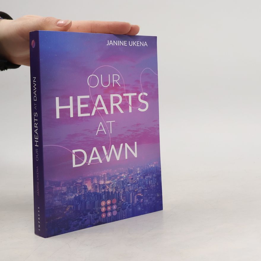 Janine Ukena Our Hearts at Dawn (Seoul Dreams 2)