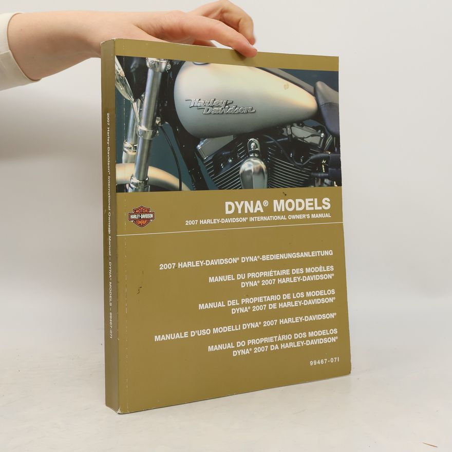Autorenkollektiv Dyna Models 2007. Harley-Davidson. Owner's Manual