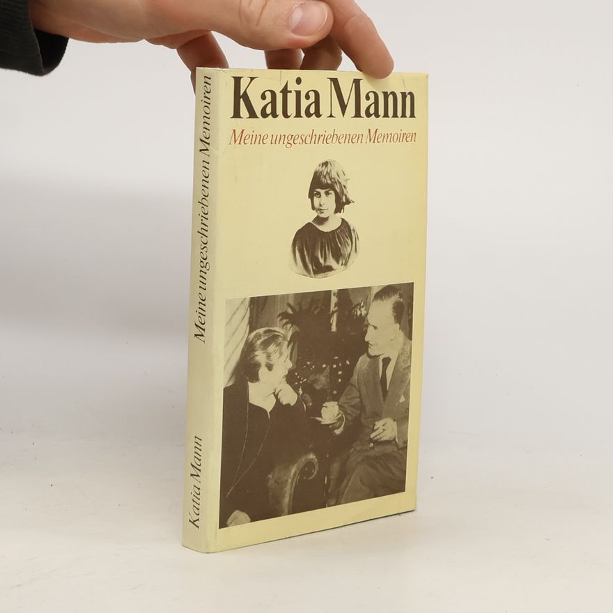 Katia Mann Meine ungeschriebenen Memoiren