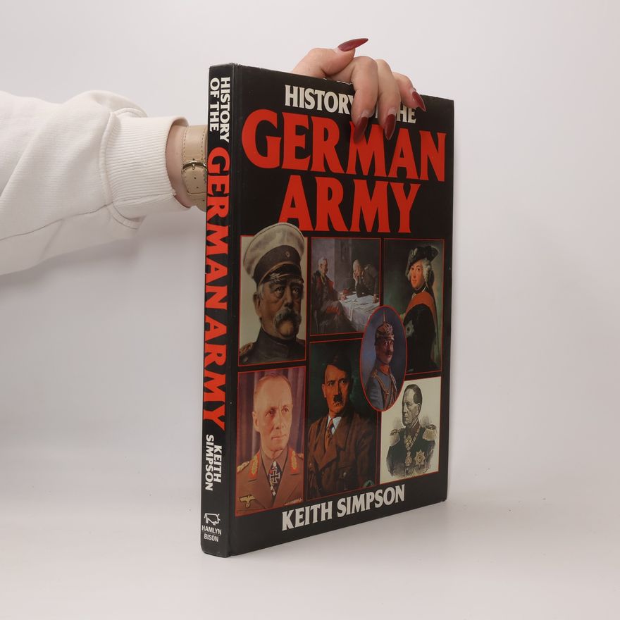 Keith Simpson History of the German Army
