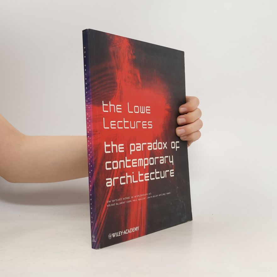 Peg Rawes The Paradox of Contemporary Architecture