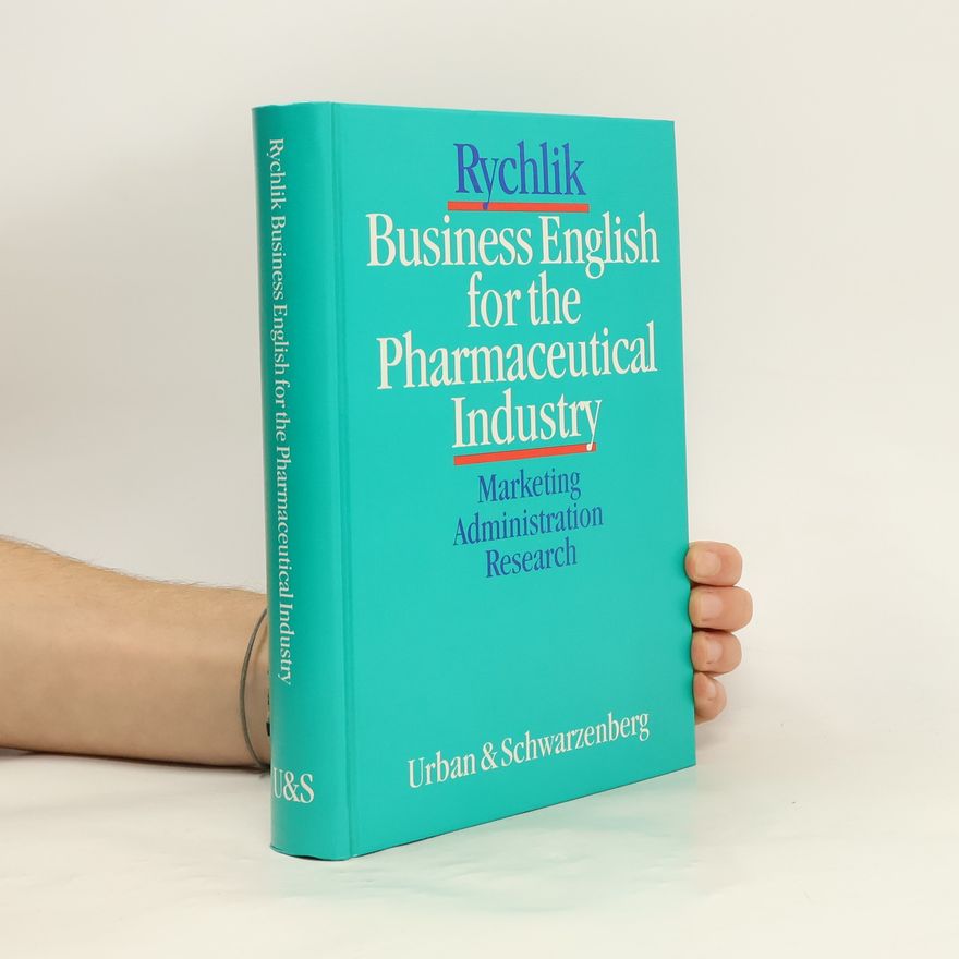 Reinhard Rychlik Business English for the Pharmaceutical Industry
