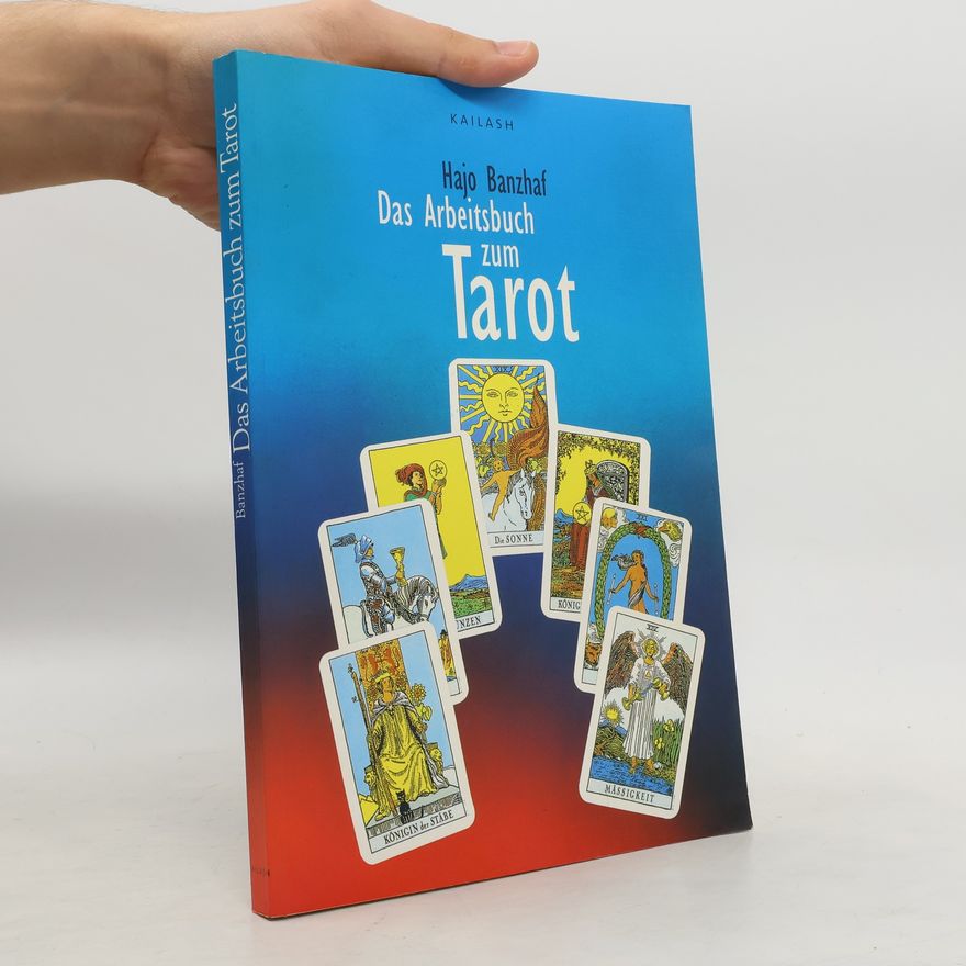 Hajo Banzhaf Das Arbeitsbuch zum Tarot