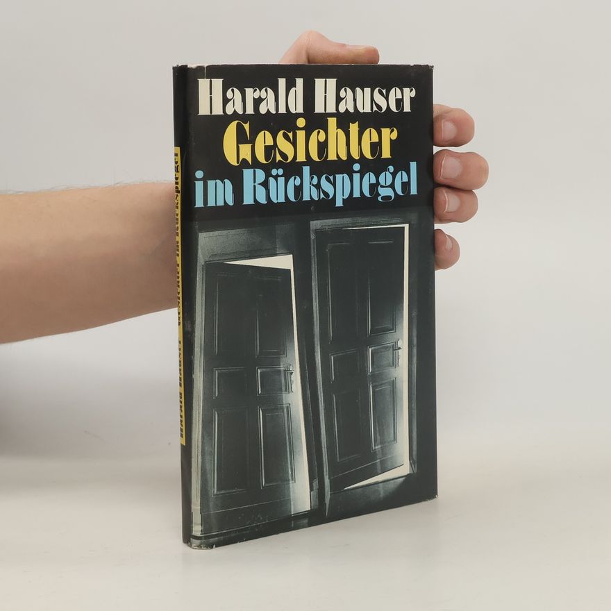 Harald Hauser Gesichter im Rückspiegel