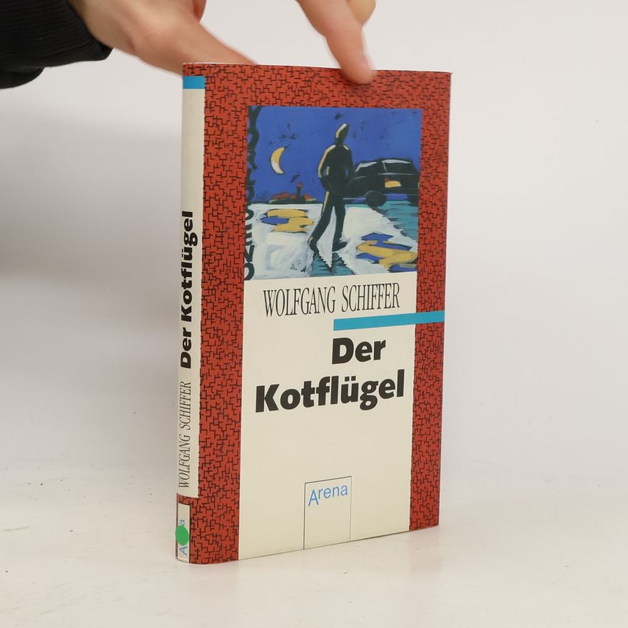 Wolfgang Schiffer Der Kotflügel