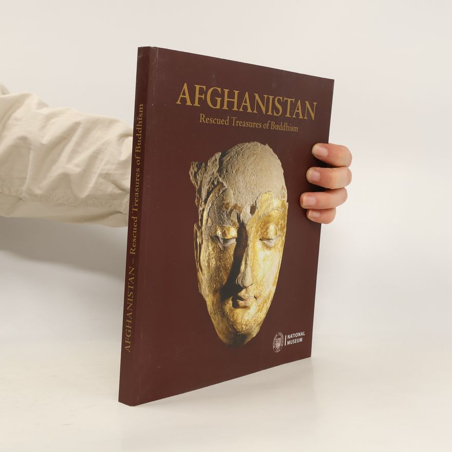 Dunja Stevanović Afghanistan : rescued treasures of Buddhism