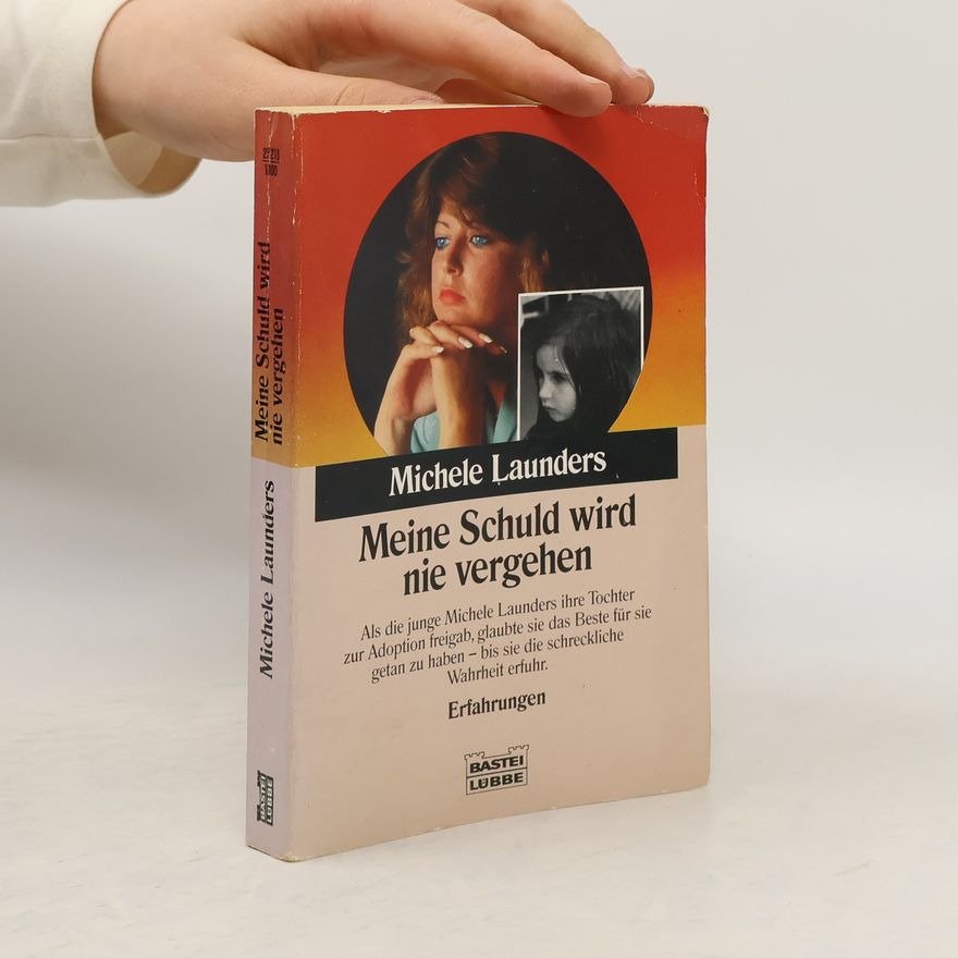 Michele Launders Meine Schuld wird nie vergehen