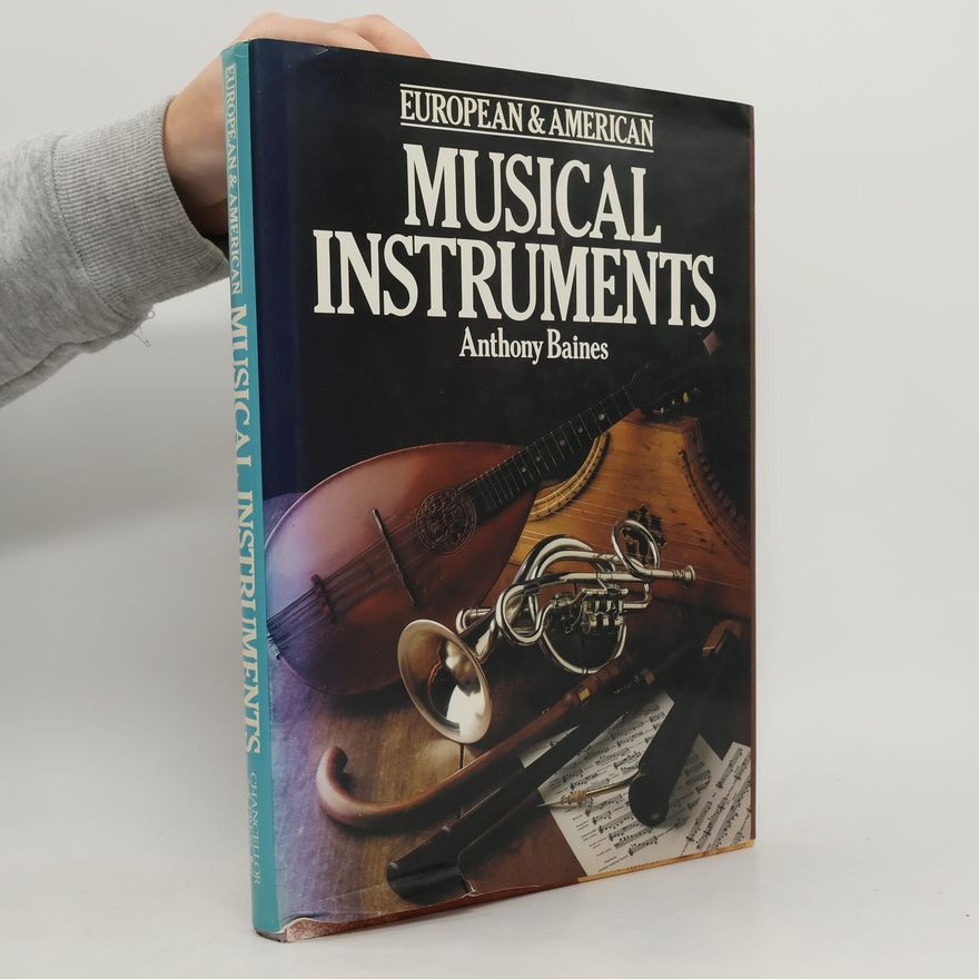 Anthony Baines European and American Musical Instruments