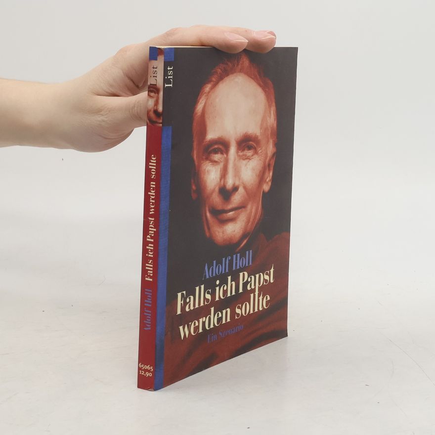 Adolf Holl Falls ich Papst werden sollte