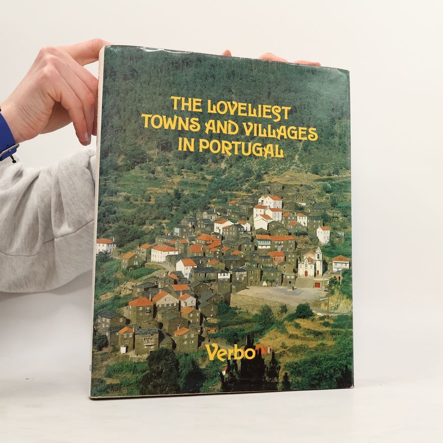 Collectif d'auteurs The Loveliest Towns and Villages in Portugal
