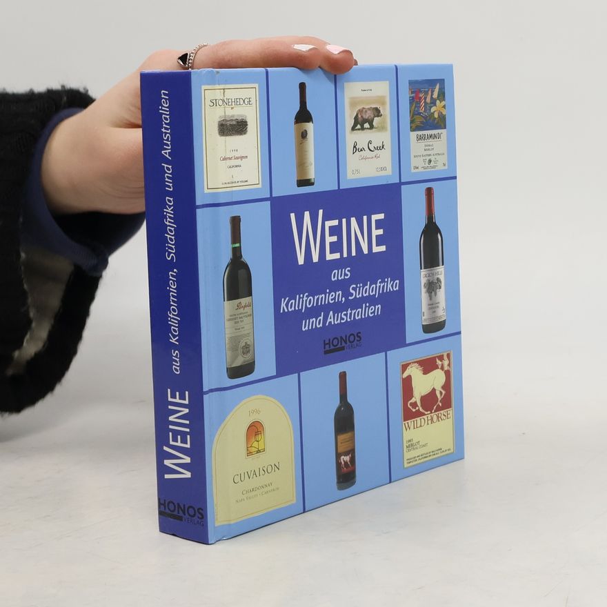 Various authors Weine aus Kalifornien, Südafrika und Australien