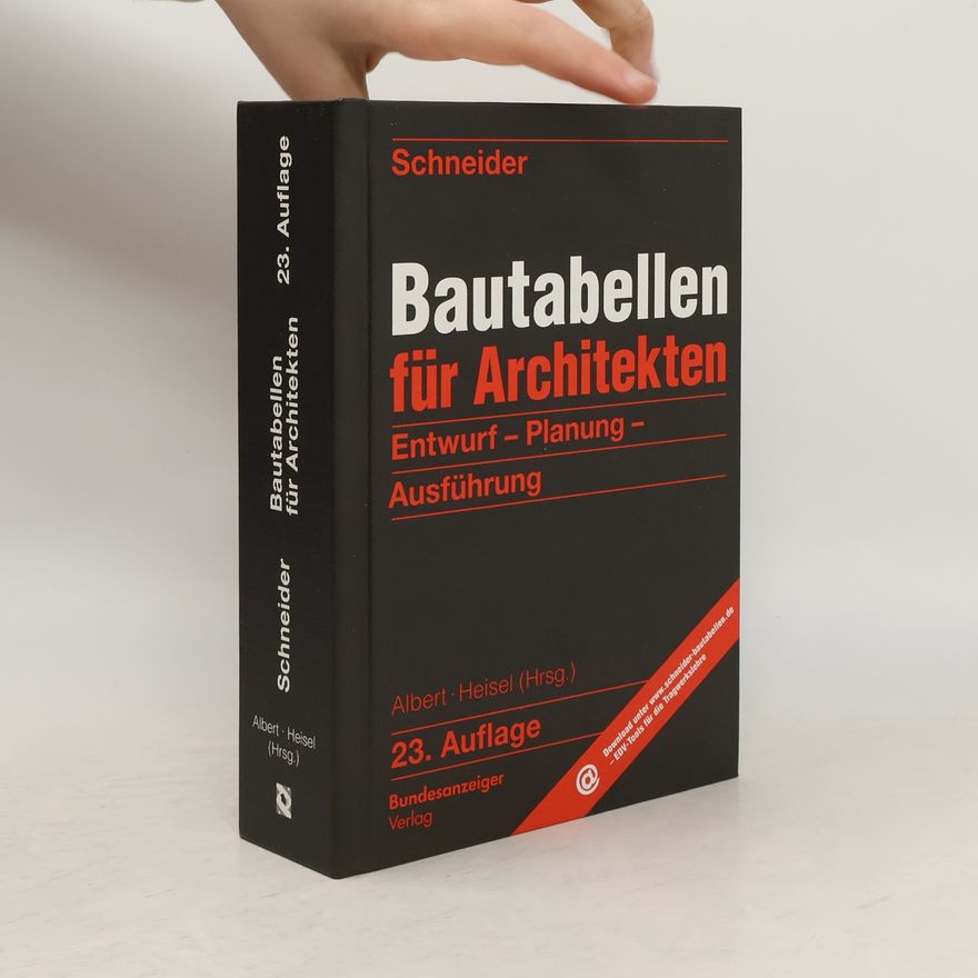 Albert Heisel Schneider - Bautabellen für Architekten