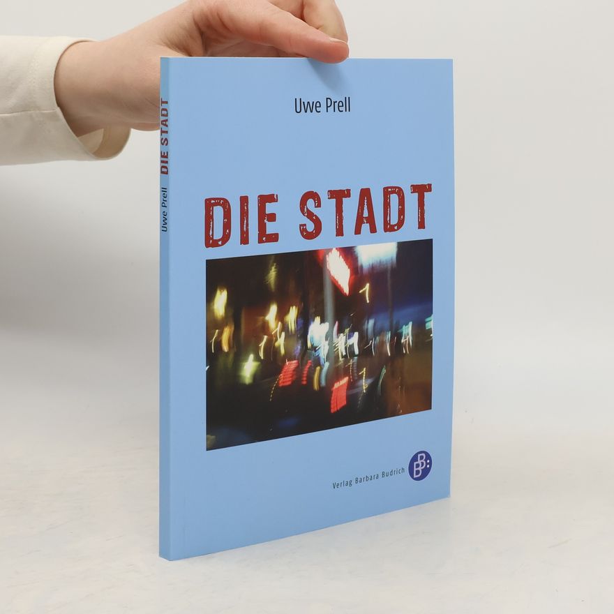 Uwe Prell Die Stadt