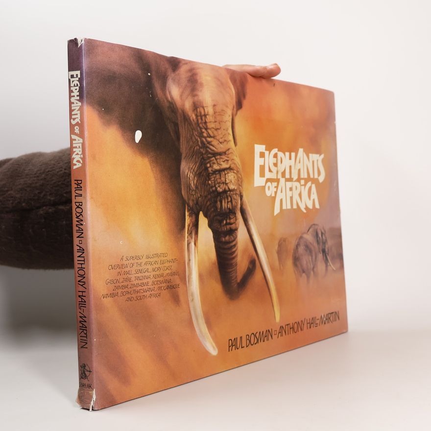 Anthony Hall-Martin Elephants of Africa