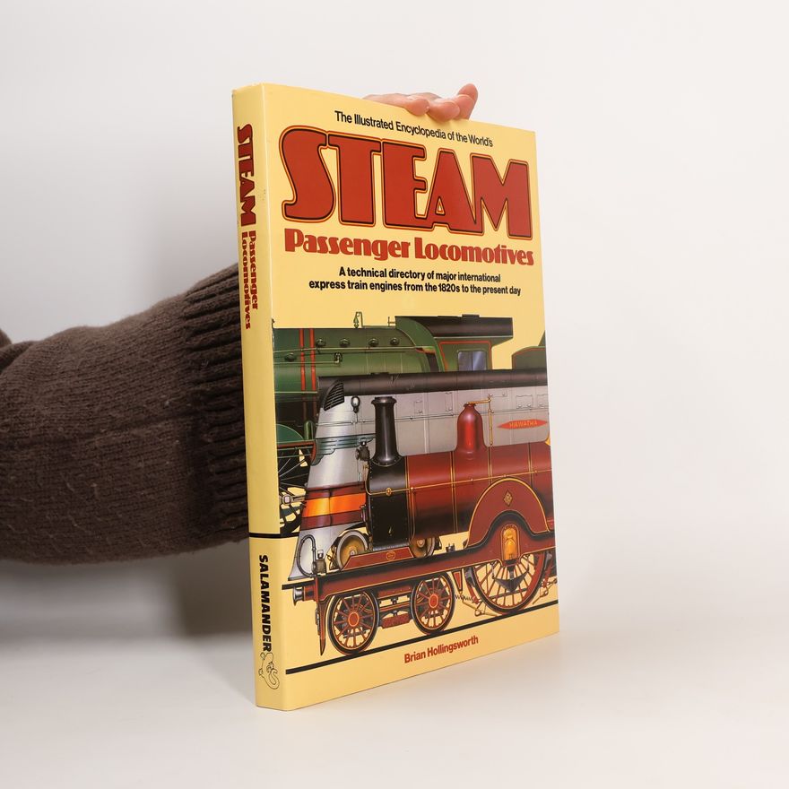 J. B. John Brian Hollingsworth Illustrated Encyclopaedia of the World's Steam Passenger Locomotives