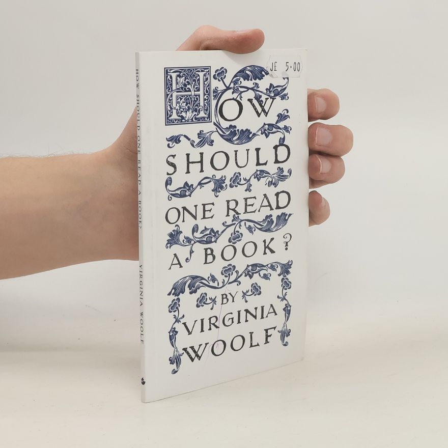 Virginia Woolf How Should One Read a Book?