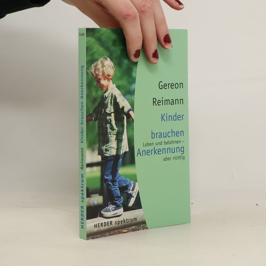 Gereon Reimann Kinder brauchen Anerkennung