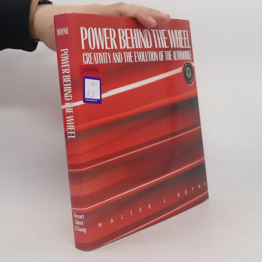Walter J. Boyne Power Behind the Wheel