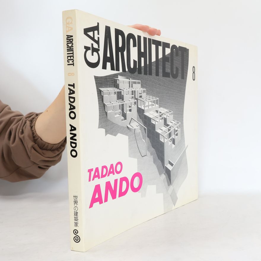 Tadao Ando GA Architect Series - 8: Tadao Ando