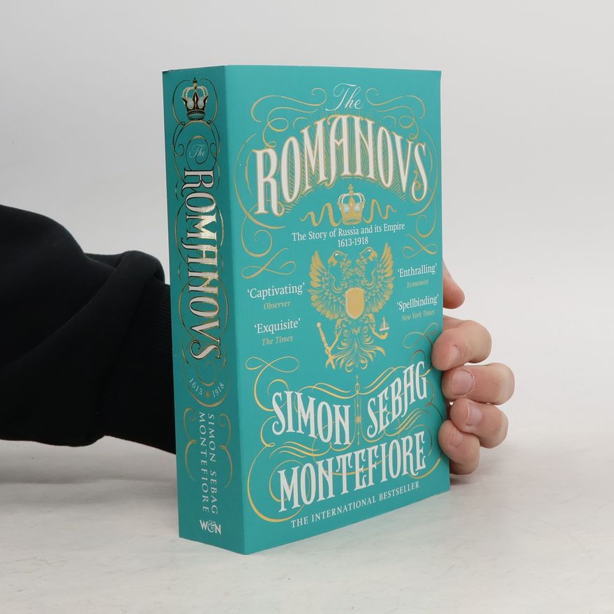 Simon Sebag Montefiore Romanovs. 1613-1918