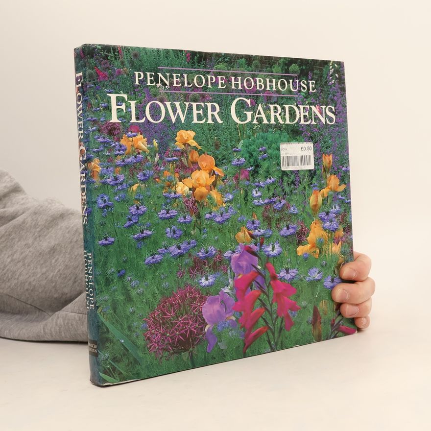 Penelope Hobhouse Flower Gardens