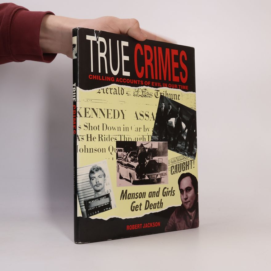 Robert Jackson True Crimes