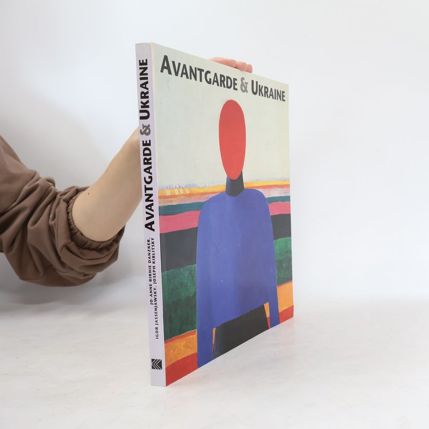 Jo Anne Birnie Danzker Avantgarde & Ukraine