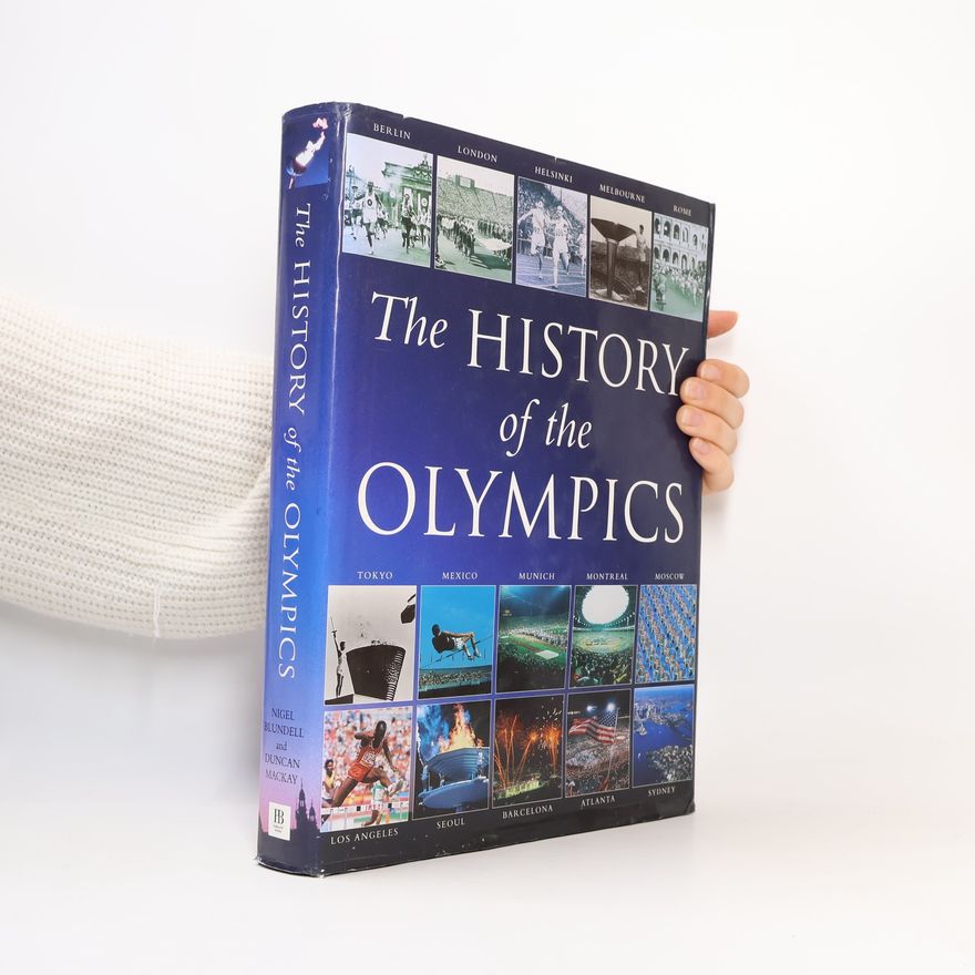Duncan Mackay The History of the Olympics